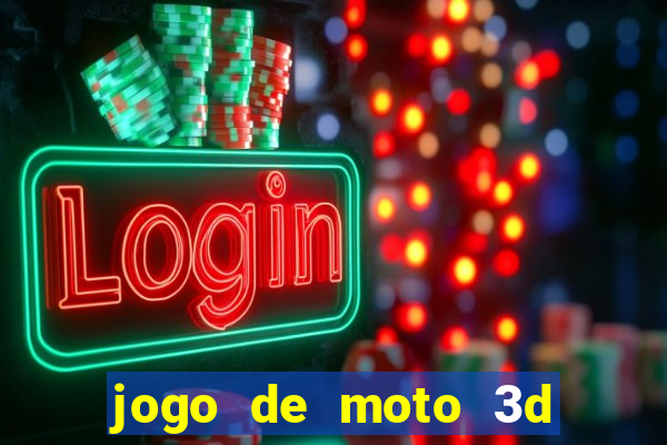 jogo de moto 3d de grau